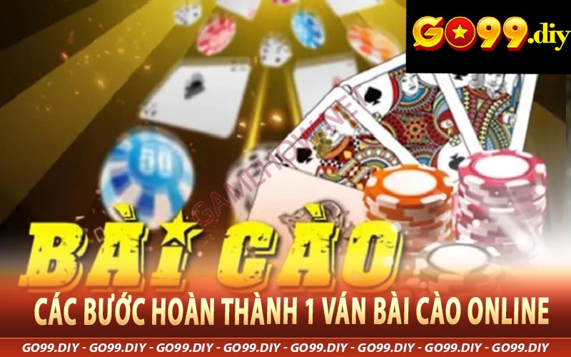 Các bước hoàn thành 1 ván bài cào online