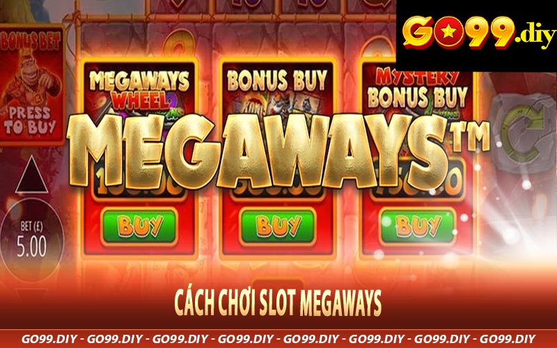 Cách chơi Slot Megaways